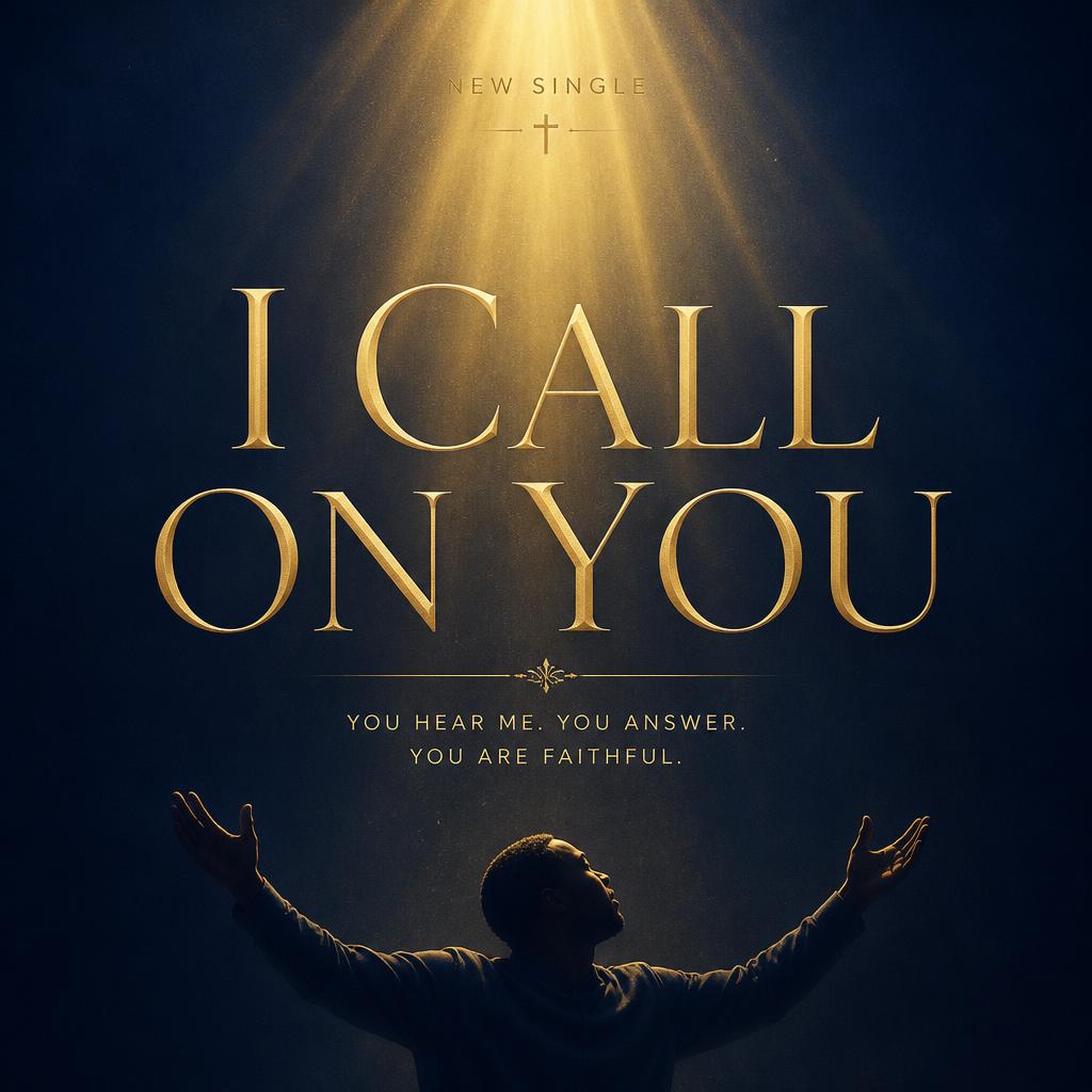 I Call On You